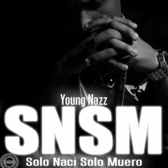 Young Nazz -Solo Naci Solo Muero ( By. CubanRecord )