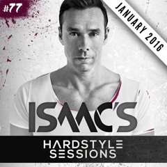 Isaac's Hardstyle Sessions #77 | January 2016