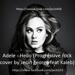 Adele - Hello (Progressive rock cover by Jecin george feat Kaleb)