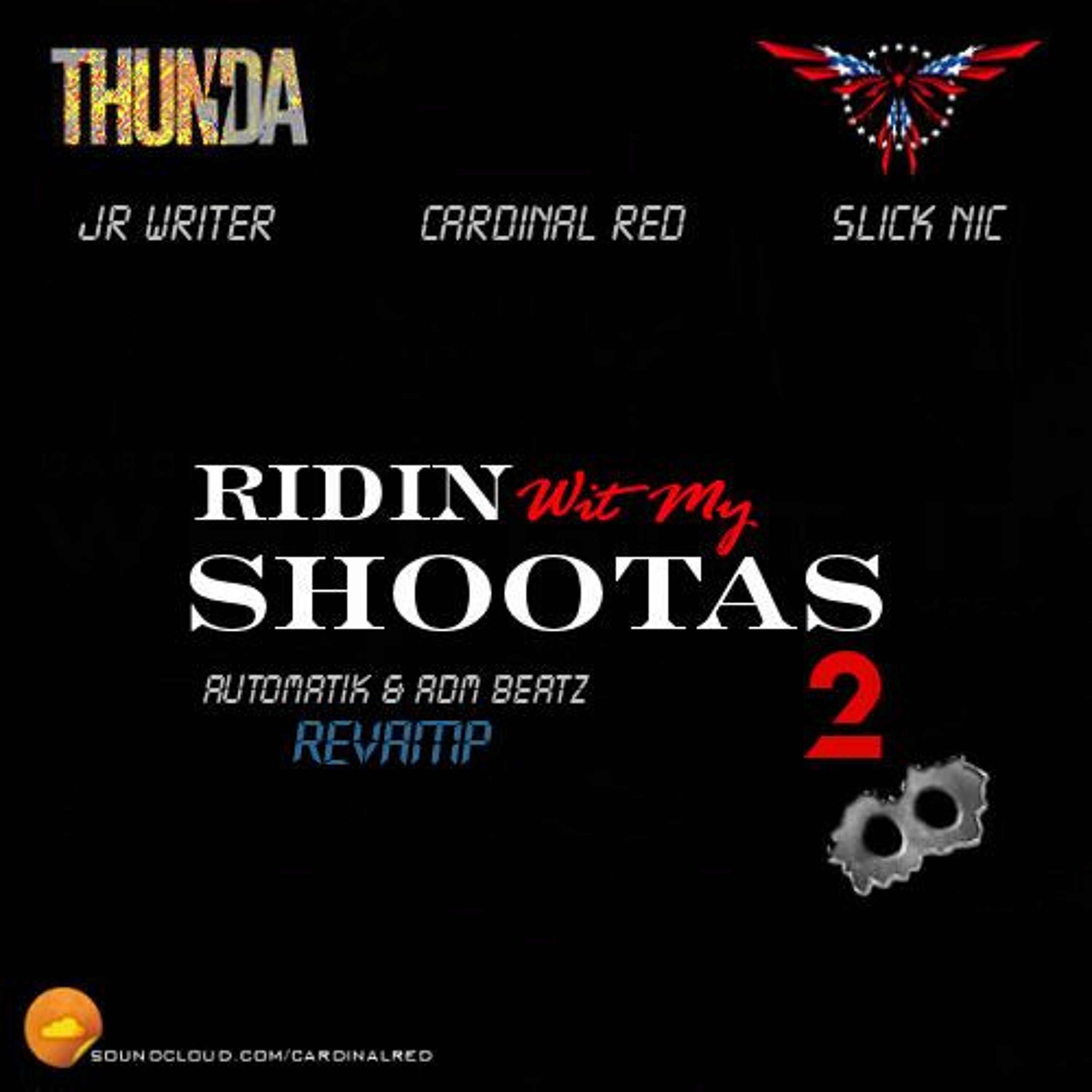 Ridin Wit My Shootas 2 ft. JR Writer, Cardinal Red & Slick NIC (Prod. By ADM Beatz & Automatik) episode artwork