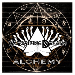 Vaporizing Dreams - Alchemy