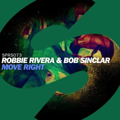 Robbie Rivera & Bob Sinclar - Move Right (Available February 1)