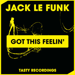 Jack Le Funk - Got This Feelin' (Original Mix)