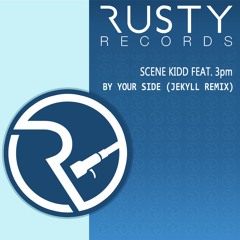 SceneKidd Ft 3pm - By Your Side (Jekyll Remix)(OUT NOW)