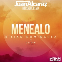 Kilian Dominguez Feat Crow - Menealo (Juan Alcaraz Remix)