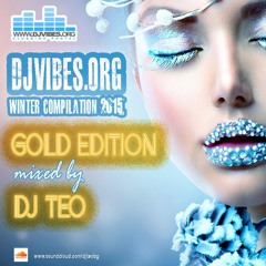 DJVibes Winter Compilation 2015 (Gold Edition) Mixed By DJ Teo
