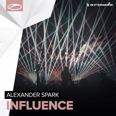 Alexander Spark - Influence [OUT NOW]