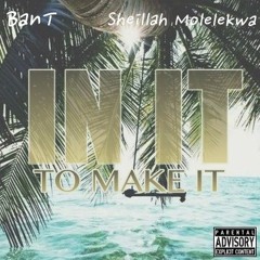 In It To Make It (feat. Sheillah Molelekwa)
