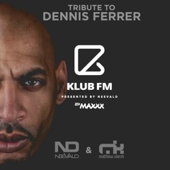 neeVald & Matthew Clarck - Tribute To Dennis Ferrer - KLUB FM LIVE