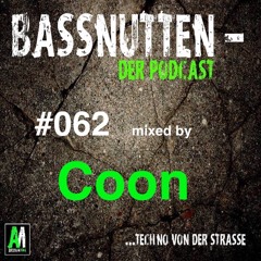 BASSNUTTEN PODCAST die Zweiundsechzigste - Coon