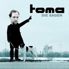 Toma - Die Sagen