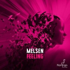 Melsen - Feeling (Radio Edit) [OUT NOW]