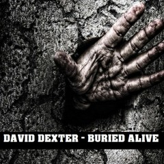 DAVID DEXTER - BURIED ALIVE