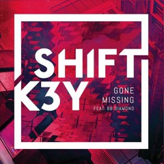 Shift K3Y ft. BB Diamond | Gone Missing (Taiki Nulight Remix)