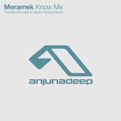 Meramek - Know Me (Thomas Schwartz & Fausto Fanizza Remix)