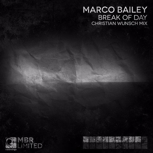 Marco Bailey - Break of Day (Original Mix) [MBR Limited]
