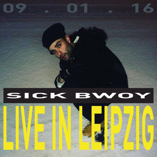 SICK BWOY LIVE IN LEIPZIG