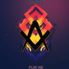 AERNOD - Play Me