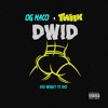 Og Maco X T W R K Do What It Do Mp3