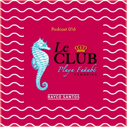 LeClub Beach Sounds 016 (10/01/16) mixed by Rayco Santos