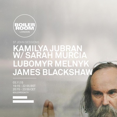 James Blackshaw Boiler Room x St John Sessions LIVE Set