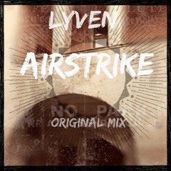 Lyven - Airstrike [Original-Mix]