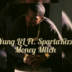 Yung LiL ft. SpartaKizz - Money Mitch