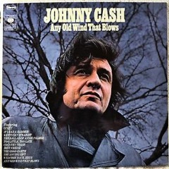 Any Old Wind That Blows (rough German Cash version--full track)