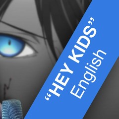 Noragami Aragoto - Hey Kids [English]