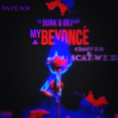 Lil Durk - My Beyonce Ft. DeJ Loaf (Chopped & $crewed)