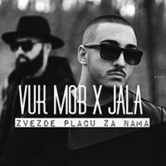 Vuk Mob ft. Jala Brat - Zvezde Placu Za Nama (DJ Nokturnal Remix)