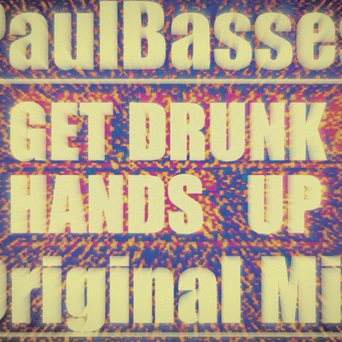 PaulBasses - Get Drunk Hands Up (Original Mix)