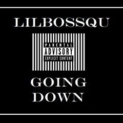 LilBossQU Going Down
