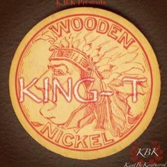 King T - Wooden Nickels