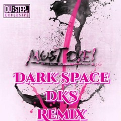 MUST DIE! - Animal Parade (Dark Space [DKS] Remix)