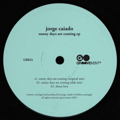 JORGE CAIADO - Sunny Days Are Coming (Original Mix) [A1]