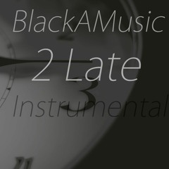 2 Late (Instrumental)
