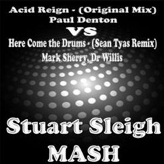 Paul Denton Vs Mark Sherry & Dr Willis & Sean Tyas - Acid Rrign    Here Come the Drums