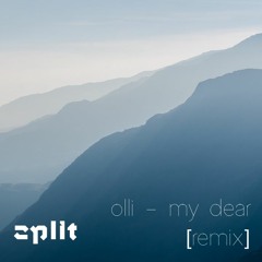 my dear [Zplit Remix]