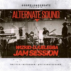 Ojuelegba LIVE Version - AlternateSound JamSession