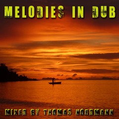 MELODIES IN DUB - mixed by Thomas Nordmann