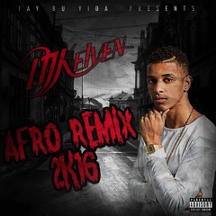 Dj Kelven - Afro Beat RemixX 2016 ( Fay Bu Vida Team )