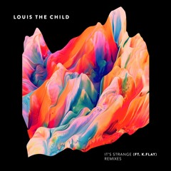 Louis The Child Feat. K.Flay - It's Strange (Boombox Cartel Remix)