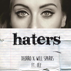 Adelle Vs Will Sparks & Deorro Ft, IEZ - Hello Haters (Dean Burnett Mashup)