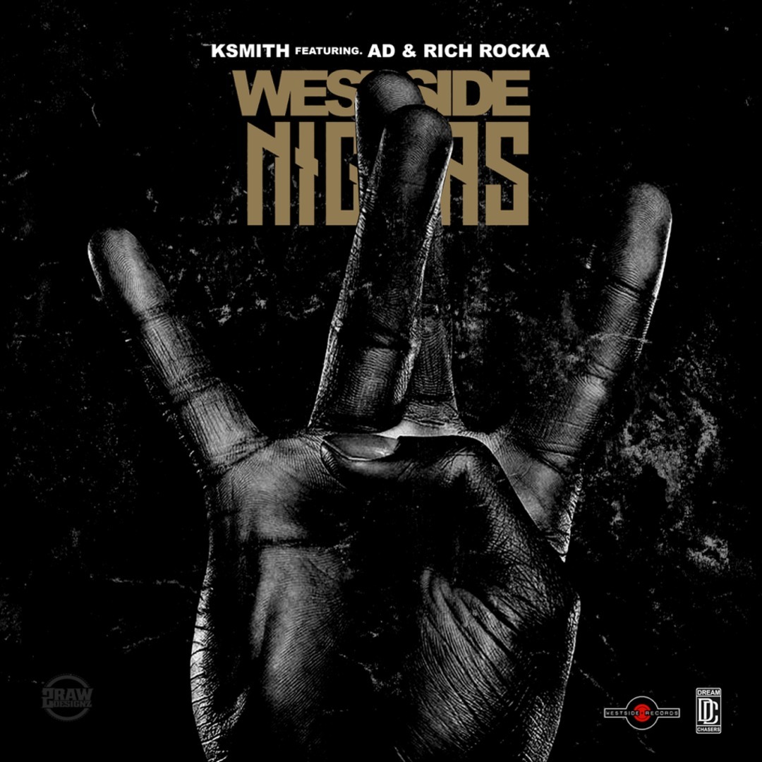 KSmith ft. AD & Ya Boy Rich Rocka - Westside Niggas [Thizzler.com]