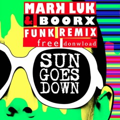 Sun Goes Down ( Mark Luk & Boorx - Funk Remix )