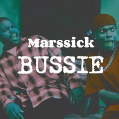 Marssick - BUSSIE