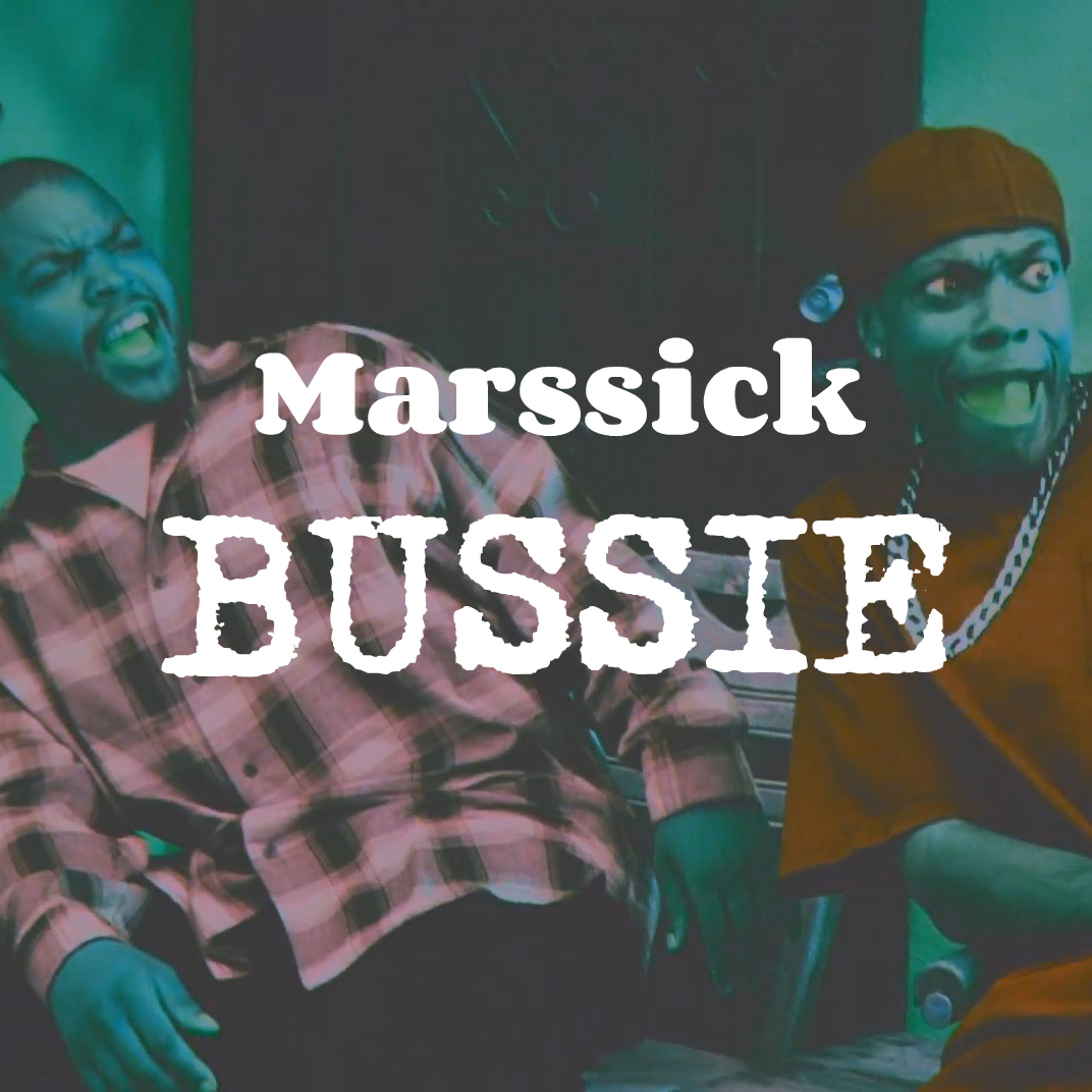 Marssick - BUSSIE episode artwork