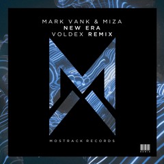 Mark Vank & Miza - New Era (Voldex Remix) [Mostrack Records]