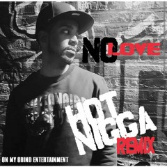 HOT NIGGA REMIX